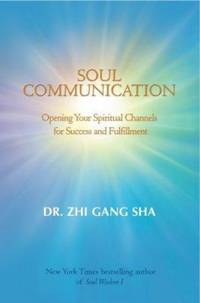 cover of Soul Communication : Opening Your Spiritual Channels for Success and Fulfillment