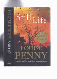 image of Still Life: The First Chief Inspector Armand Gamache Mystery -by Louise Penny ( 10th / Tenth Anniversary Edition )(includes 25 Page Essay on Louise Penny and Still Life ) ( 1st Book in the series )