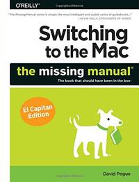 Switching to the Mac: The Missing Manual, El Capitan Edition