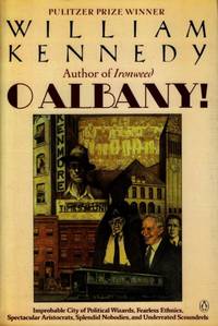 O Albany! by Kennedy,William - 1985