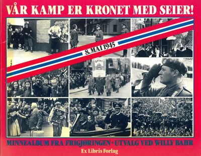 Vår kamp er kronet med seier!. Minnealbum fra…