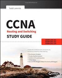 CCNA Routing and Switching Study Guide: Exams 100&acirc;101,...