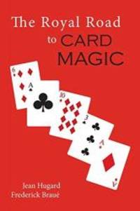 The Royal Road to Card Magic by Jean Hugard - 2015-04-09