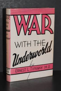 image of War with the Underworld; An Authoritative Treatise on the Outstanding Social Evils of The Day (Second Edition; Revised and Enlarged)