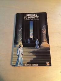 Journey to Infinity: Travels in Time by Johannes von Buttlar - 1976