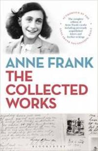 Anne Frank: The Collected Works by Bloomsbury - 2019-06-25