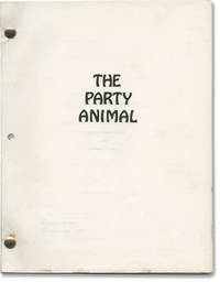 The Party Animal (Original screenplay for an unproduced film)