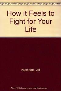 cover of How it Feels to Fight for Your Life