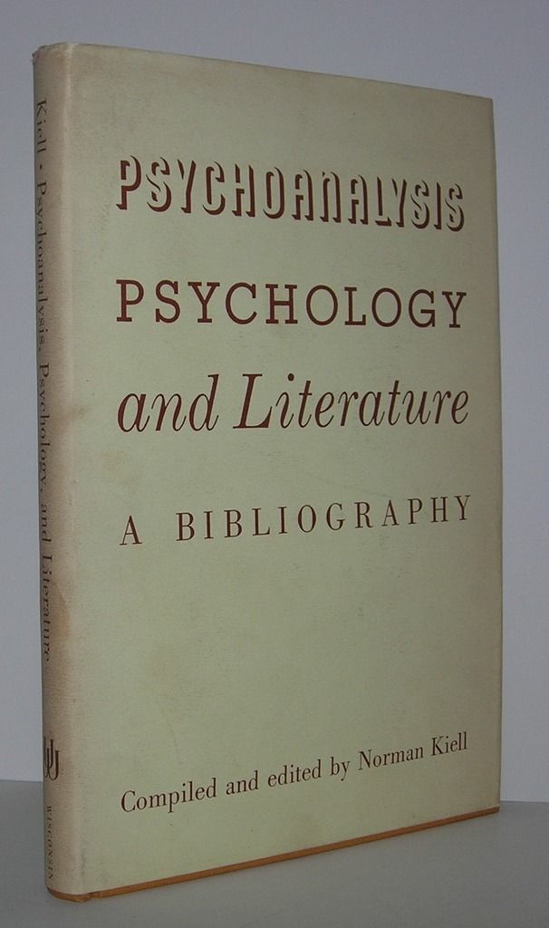 PSYCHOANALYSIS, PSYCHOLOGY AND LITERATURE A Bibliography by Norman