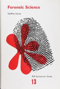 image of Forensic Science: a Symposium at the 168th Meeting of the American Chemical Society, Atlantic City, N.J., September 8-9, 1974