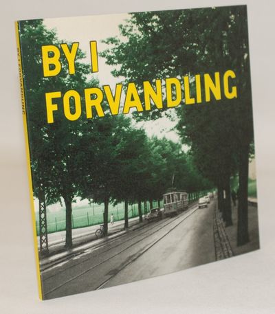 By i forvandling - københavnske gadebilleder før…