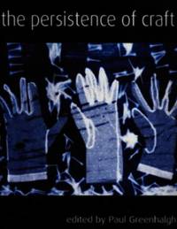 The Persistence of Craft: The applied arts today