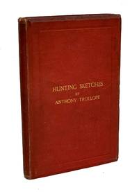 Hunting Sketches by Trollope, Anthony - 1865