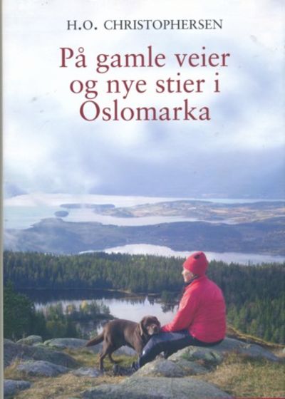 På gamle veier og nye stier i Oslomarka. Ny…