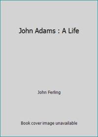 John Adams : A Life