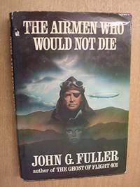cover of Airmen Who Would Not Die