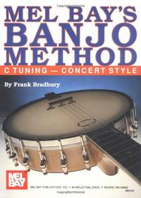 Mel Bay's Banjo Method: C Tuning - Concert Style