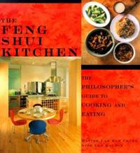 Feng Shui Kitchen : The Philosopher&#039;s Guide to Cooking and Eating by Lam Kai Sin; Lam Kamchuen - 2000