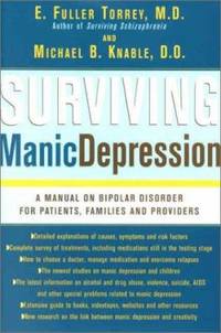 Surviving Manic Depression : A Manual on Bipolar Disorder for Patients, Families, and Providers