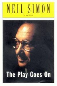 The Play Goes On : A Memoir