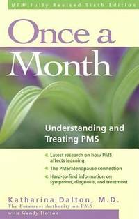 Once a Month : Understanding and Treating PMS