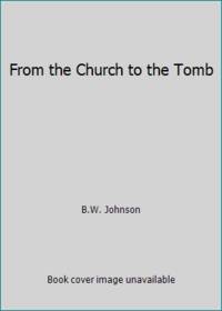 From the Church to the Tomb