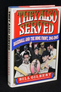 image of They Also Served; Baseball and the Home Front, 1941-1945