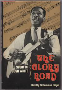 The Glory Road: The Story of Josh White