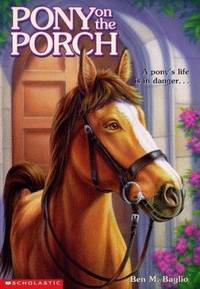 Pony on the Porch by Ben M. Baglio - 1998