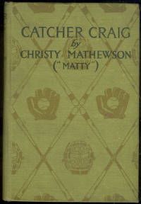 CATCHER CRAIG by Mathewson, Christy - 1915