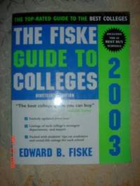 The Fisk Guide to Colleges (2003) by Fiske Edward B - 2002