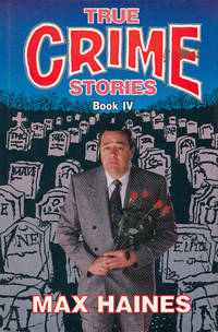 True Crime Stories Book IV