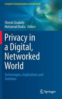 Privacy in a Digital, Networked World : Technologies, Implications and Solutions