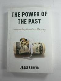 The Power of the Past: Understanding Cross-Class Marriages
