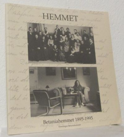 Hemmet. Betaniahemmet 1895-1995.