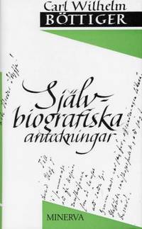 Självbiografiska anteckningar. Med inledning av…