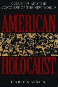 American Holocaust: Columbus and the Conquest of the New World (Revised)
