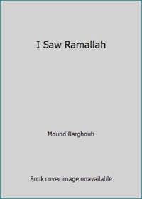 I Saw Ramallah by Mourid Barghouti - 2002