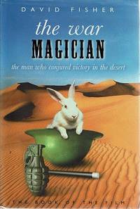 The War Magician: The Man Who Conjured Victory In The Desert by Fisher David - 2004