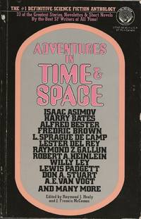 Adventures in Time and Space by Raymond J. Healy, Francis McComas - 1978-04-12