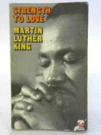 Strength To Love by Martin Luther King - 1972