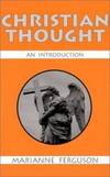 Christian Thought: An Introduction by Marianne Ferguson - 2000-05-08