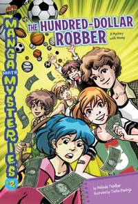 The Hundred-Dollar Robber : A Mystery with Money