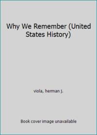 image of Why We Remember (United States History)