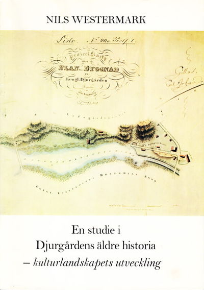 En studie i Djurgårdens äldre historia –…