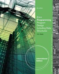 C++ Programming: Program Design Including Data Structures by D.S. Malik - 2013-06-02