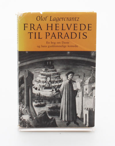 Fra helvede til paradis. En bog om Dante og hans…