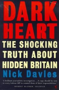 Dark Heart: The Shocking Truth About Hidden Britain