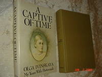 A Captive of Time (MY YEARS with PASTERNAK) by Ivinskaya, Olga - 1978