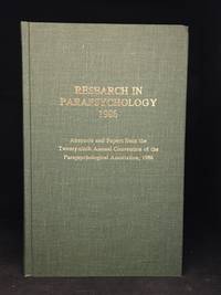 Research in Parapsychology 1986; Abstracts and Papers from the Twenty-ninth Annual Convention of the… by Debra H. (editors) (With Roger D. Nelson.) Weiner - Hardcover - from Burton Lysecki Books, ABAC/ILAB (SKU: 120496)